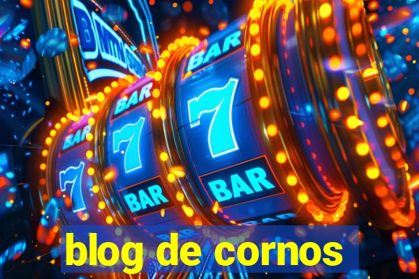 blog de cornos